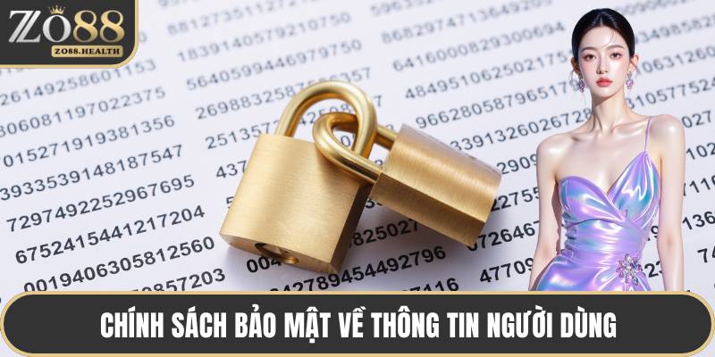 Chính sách bảo mật về thông tin người dùng