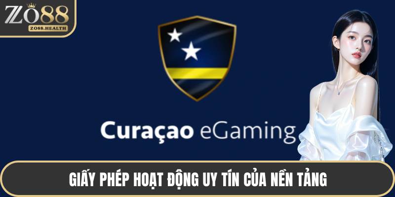 Giấy phép hoạt động uy tín của nền tảng