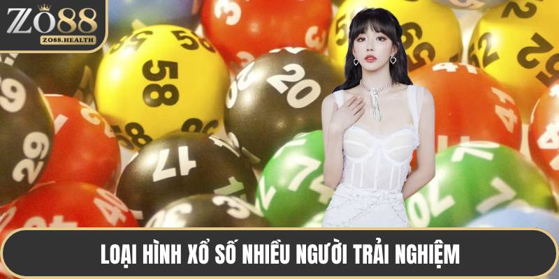 Loại hình xổ số nhiều người trải nghiệm