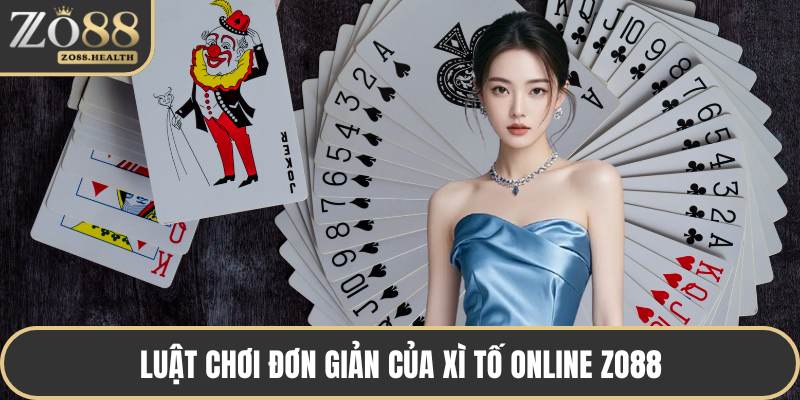 Luật chơi đơn giản của xì tố online ZO88