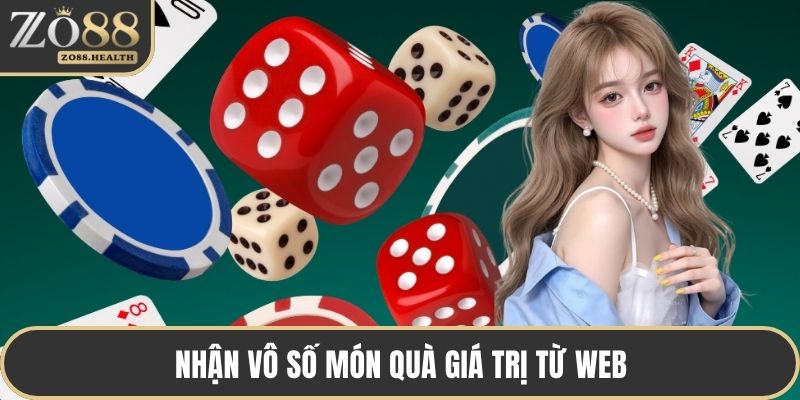 Nhận vô số món quà giá trị từ web