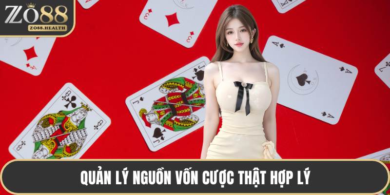 Quản lý nguồn vốn cược thật hợp lý