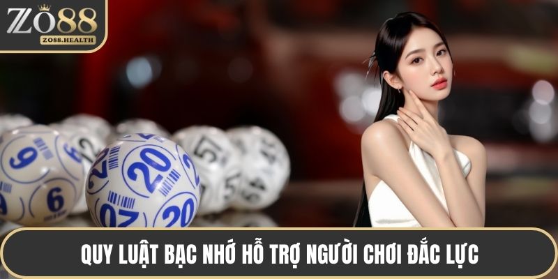 Quy luật bạc nhớ hỗ trợ người chơi đắc lực