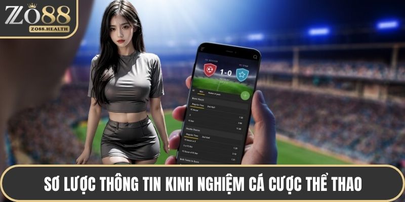 Sơ lược thông tin kinh nghiệm cá cược thể thao