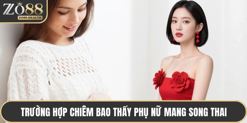 Trường hợp chiêm bao thấy phụ nữ mang song thai