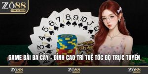 Game Bài Ba Cây - Đỉnh Cao Trí Tuệ Tốc Độ Trực Tuyến