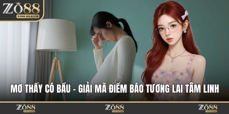 Mơ Thấy Có Bầu - Giải Mã Điềm Báo Tương Lai Tâm Linh