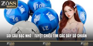 Soi Cầu Bạc Nhớ - Tuyệt Chiêu Tìm Các Dãy Số Chuẩn